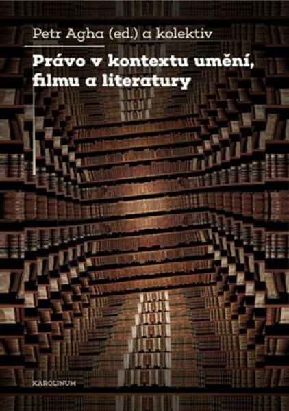 Právo v kontextu umění, filmu a literatury - Jan Kosek