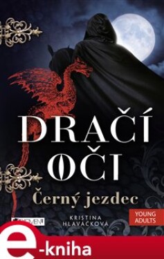 Dračí oči Černý jezdec Kristina Hlaváčková