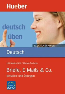 Deutsch üben Taschentrainer: Briefe, E-Mails & Co. - Lilli Marlen Brill