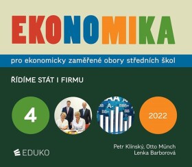 Ekonomika 4 pro ekonomicky zaměřené obory SŠ - Řídíme stát i firmu, 7. vydání - Petr Klínský