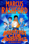 The Breakfast Club Adventures: The Headless Ghost - Marcus Rashford