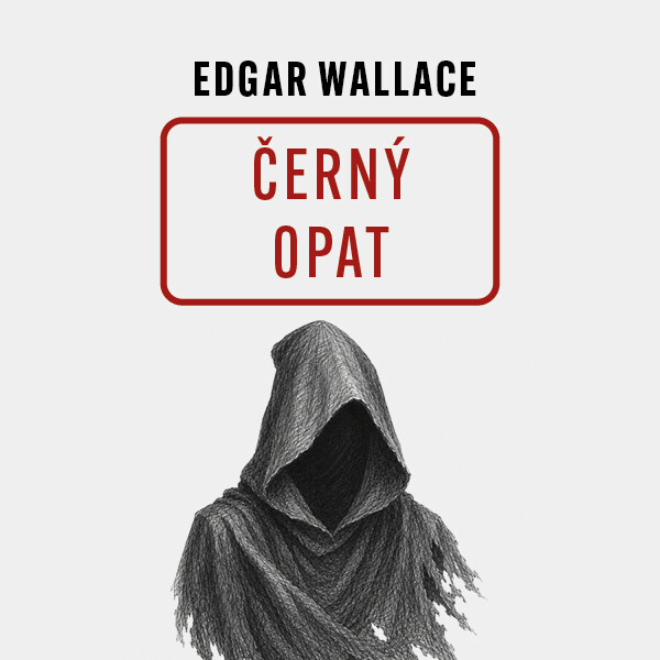 Černý opat - Edgar Wallace - audiokniha