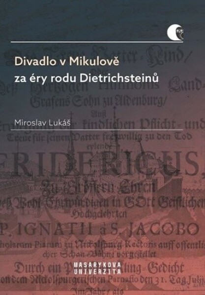 Divadlo Mikulově za éry rodu Dietrichsteinů