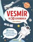 Vesmír ve 30 sekundách Clive Gifford