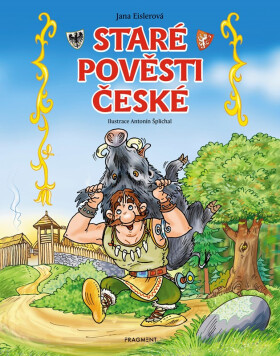 Staré pověsti české - pro děti, 1. vydání - Jana Eislerová