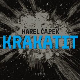 Krakatit - Karel Čapek - audiokniha
