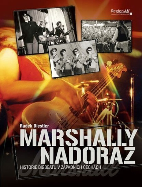 Marshally na doraz - historii bigbeatu v západních Čechách - Radek Diestler