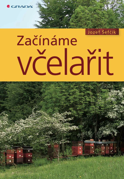 Začínáme včelařit - Jozef Šefčík
