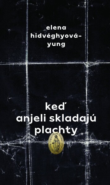 Keď anjeli skladajú plachty (e-kniha) - Elena Hidvéghy-Yung