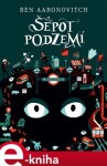 Šepot podzemí Ben Aaronovitch