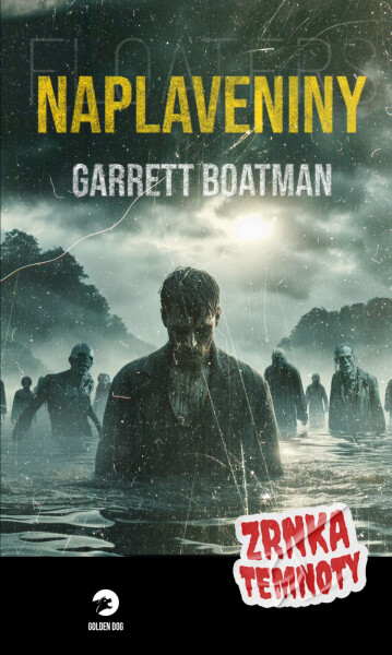 Naplaveniny - Zrnka temnoty 19 - Garrett Boatman