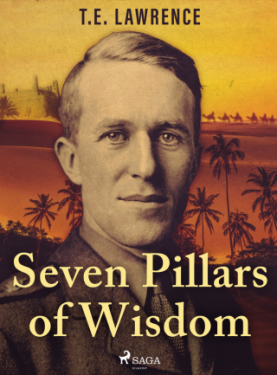Seven Pillars of Wisdom - Thomas Edward Lawrence - e-kniha