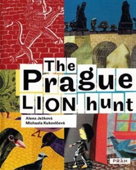 The Prague Lion Hunt Alena Ježková