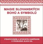 Magie slovanských bohů a symbolů - kolektiv