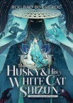 Husky and His White Cat Shizun: Erha He Ta De Bai Mao Shizun (Novel) Vol. 8 - Bao Bu Chi Rou Rou