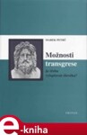 Možnosti transgrese. Je třeba vylepšovat člověka? - Marek Petrů e-kniha