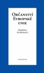 Občanství Evropské unie Magdaléna Svobodová