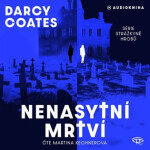 Nenasytní mrtví - CDmp3 (Čte Martina Kechnerová) - Darcy Coates