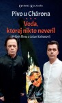 Pivo Chárona Voda, ktorej nikto neveril Ondrej Kalamár