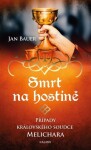 Smrt na hostině Případy královského soudce Melichara Bauer Jan