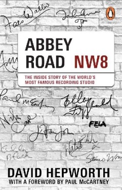 Abbey Road: The Inside Story of the World´s Most Famous Recording Studio (with a foreword - David Hepworth