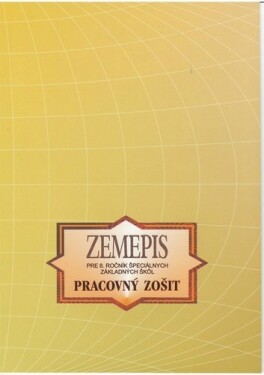 Zemepis Pracovný zošit pre ročník špeciálnych základných škôl