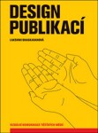 Design publikací - Vizuální komunikace tištěných médií - Lakshmi Bhaskaran