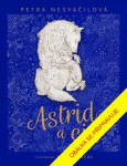 Astrid a eja - Petra Nesvačilová