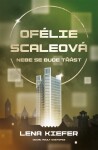 Ofélie Scaleová Nebe se bude třást Lena Kiefer