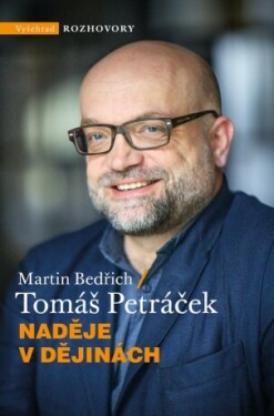 Naděje v dějinách - Tomáš Petráček, Martin Bedřich - e-kniha