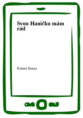 Svou Haničku mám rád - Robert Burns