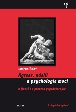 Agrese, násilí a psychologie moci (2.vydání) - Jan Poněšický - e-kniha