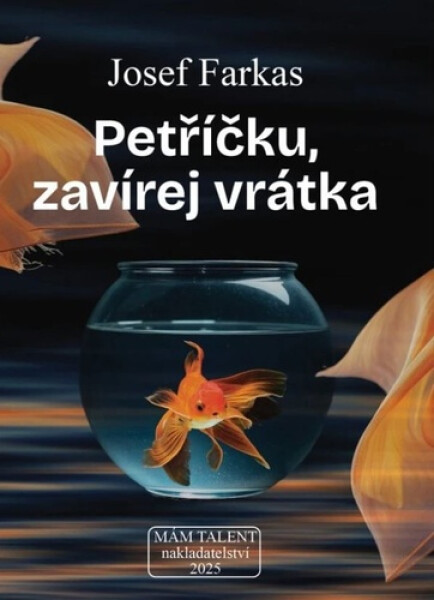 Petříčku zavírej vrátka - Josef Farkas