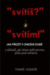 Jak přežít v dnešní době - Tomáš Kosačík
