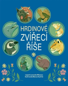 Hrdinové zvířecí říše - Leonardo Mazzeo