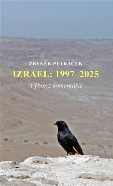 Izrael: 1997–2025 /Výbor z komentářů/