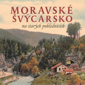 Moravské Švýcarsko na starých pohlednicích