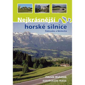 Nejkrásnější horské silnice Rakouska Německa