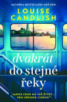 Dvakrát do stejné řeky (poškozené) - Louise Candlish