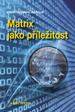 Matrix jako příležitost - Karel Spilko - e-kniha