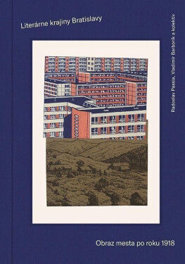 Literárne krajiny Bratislavy /Obraz mesta (slovensky) - Radoslav Passia