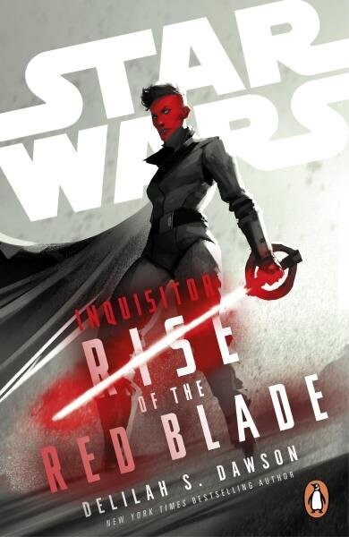 Star Wars Inquisitor: Rise of the Red Blade Delilah Dawson