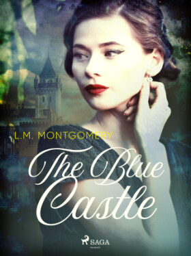 The Blue Castle - L.M. Montgomery - e-kniha
