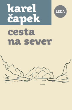 Cesta na sever - Karel Čapek
