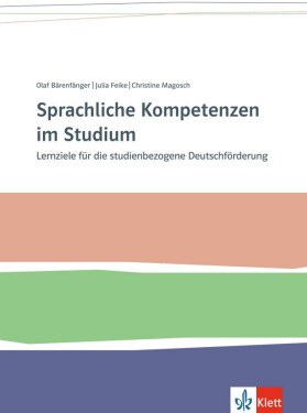 Sprachliche Kompetenzen im Studium – Lernziele für die studien. Deutschförderung - Olaf Bärenfänger