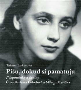 Píšu, dokud si pamatuju - CDmp3 (Čte Barbara Lukešová, Martin Myšička) - Taťána Lukešová