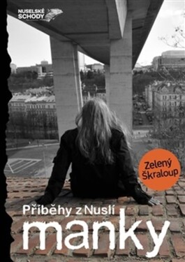 Manky - příběhy z Nuslí - Škraloup Zelený