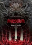 Mycelium Vrstva ticha,