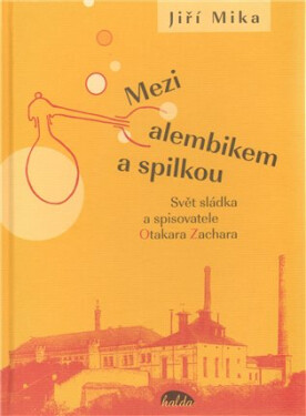 Mezi alembikem spilkou Jiří Míka