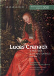 Lucas Cranach a malířství v českých zemích (1500 - 1550) - Magdaléna Nespěšná Hamsíková